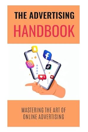 the startup advertiser s handbook mastering the art of online advertising 1st edition md. parvez