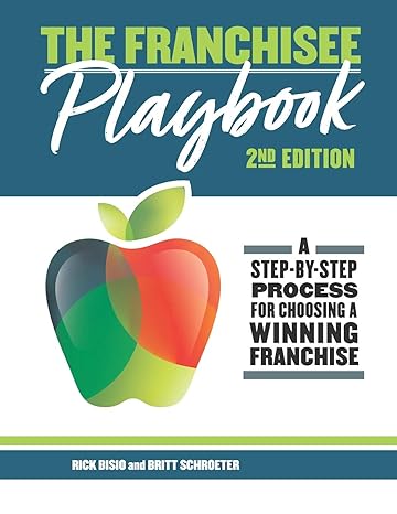 the franchisee playbook a step by step manual for choosing a winning franchise 1st edition rick bisio ,britt