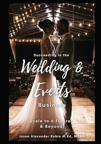 succeeding in the wedding business scale to 6 figures and beyond learn how to go from a part time vendor to a