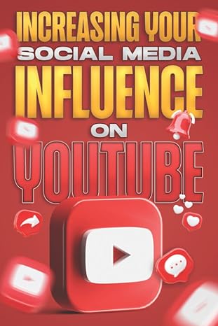 increasing your social media influence on youtube social media influence #2 1st edition aaron cockman