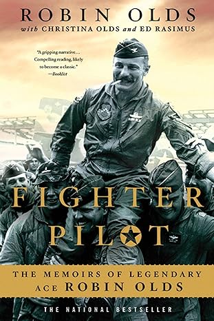 fighter pilot the memoirs of legendary ace robin olds 1st edition christina olds ,robin olds ,ed rasimus