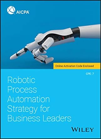 robotic process automation strategy for business leaders 1st edition aicpa 111969681x, 978-1119696810