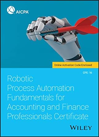 robotic process automation fundamentals for accounting and finance professionals certificate 1st edition