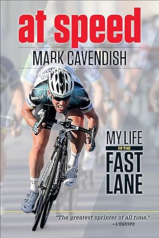 at speed my life in the fast lane 1st edition mark cavendish 1937715043, 978-1937715045
