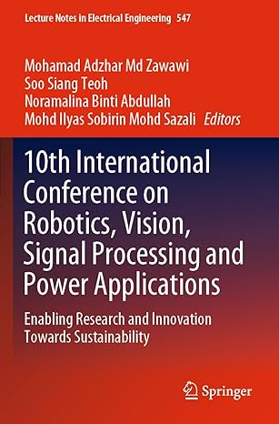 10th international conference on robotics vision signal processing and power applications enabling research
