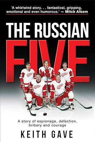 the russian five a story of espionage defection bribery and courage 1st edition keith gave 1949709582,
