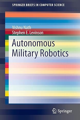 autonomous military robotics 2014th edition vishnu nath ,stephen e. levinson 3319056050, 978-3319056050