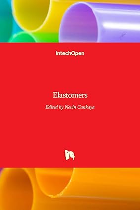 elastomers 1st edition nevin cankaya 9535134876, 978-9535134879