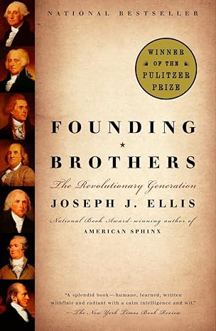 founding brothers the revolutionary generation 1st edition joseph j ellis 0375705244, 978-0375705243