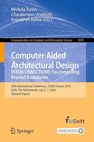 communications in computer and information science 1819 computer aided architectural design interconnections