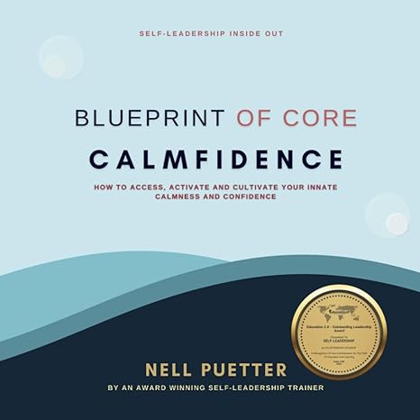 blueprint of core calmfidence how to access and activate your brilliant blueprint of core calmfidence inside