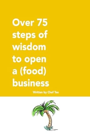 over 75 steps of wisdom to open a business a tool kit of entrepreneurial knowledge passed down by the
