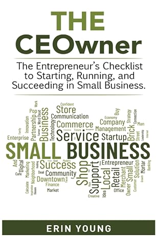the ceowner the entrepreneur s checklist to starting running and succeeding in small business 1st edition