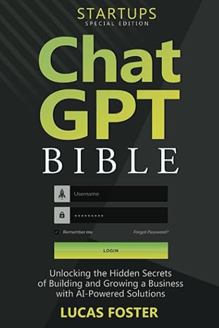 chat gpt bible startups special edition unlocking the hidden secrets of building and growing a business with