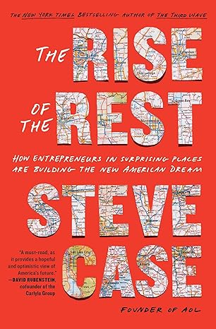 the rise of the rest how entrepreneurs in surprising places are building the new american dream 1st edition