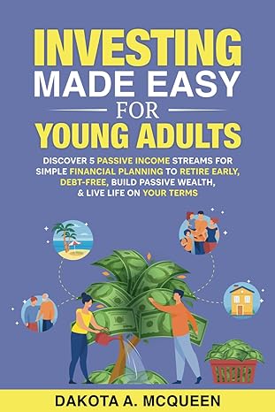investing made easy for young adults discover 5 passive income streams for simple financial planning to