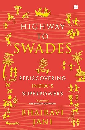 highway to swades rediscovering india s superpowers 1st edition bhairavi jani 9356998299, 978-9356998292
