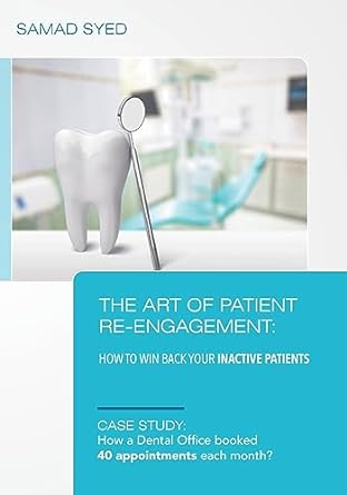 the art of patient re engagement how to win back your inactive patients 1st edition samad syed 979-8890746894