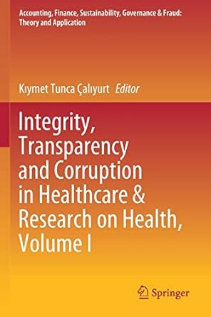integrity transparency and corruption in healthcare and research on health volume i 1st edition kiymet tunca