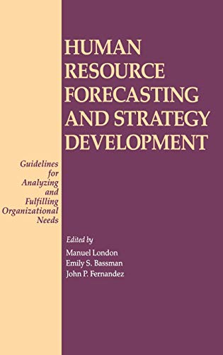 human resource forecasting and strategy development guidelines for analyzing and fulfilling organizational