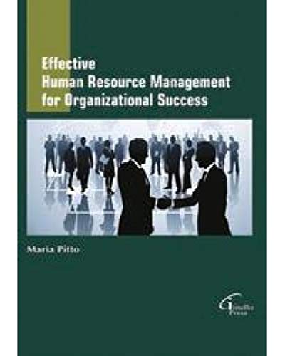 effective human resource management for organizational success 1st edition maria pitto 1682513661,