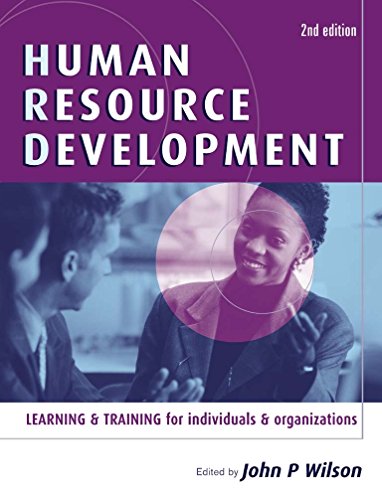 human resource development learning and training for individuals and organizations 2nd edition dr john p