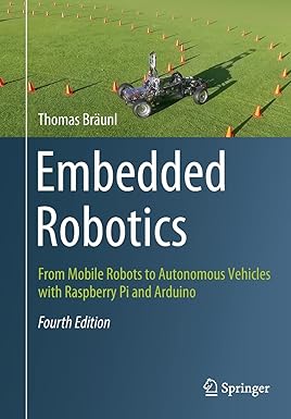 embedded robotics from mobile robots to autonomous vehicles with raspberry pi and arduino 4th edition thomas