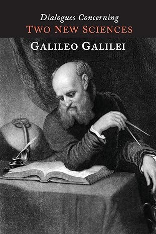 dialogues concerning two new sciences 1st edition galileo galilei, henry crew 161427794x, 978-1614277941
