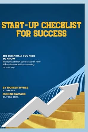 start up checklist for success the essentials you need to know 1st edition noreen hynes ,eugene savage