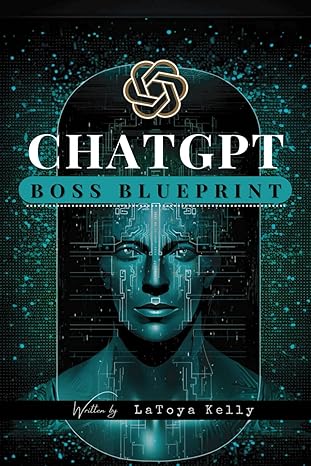 chatgpt boss blueprint 1st edition mrs latoya kelly 979-8865072362