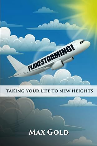 planestorming taking your life to new heights 1st edition max gold ,julie t. jenkins ,kimberly ann hobbs