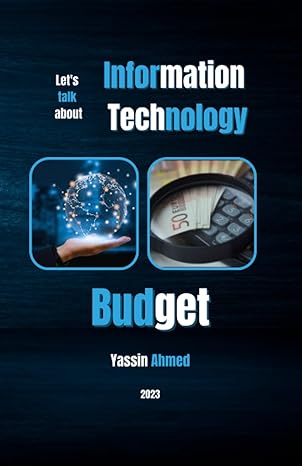 information technology budget bridging bytes and budgets navigating the information technology financial