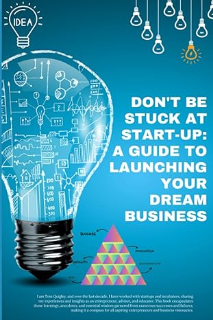 don t be stuck at start up a guide to launching your dream business start up pursuit 1st edition thomas c