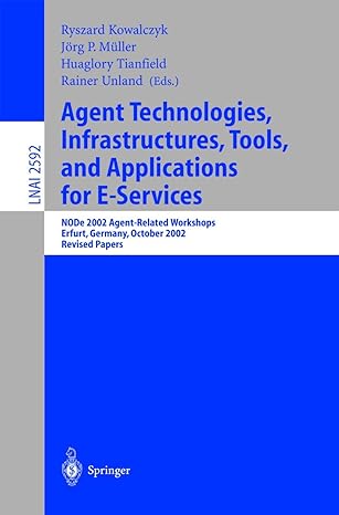 agent technologies infrastructures tools and applications for e services node 2002 agent related workshops