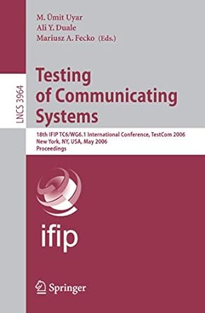 testing of communicating systems 18th ifip tc6/wg6 1 international conference testcom 2006 new york ny usa
