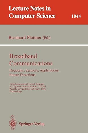 broadband communications networks services applications future directions 1996 international zurich seminar