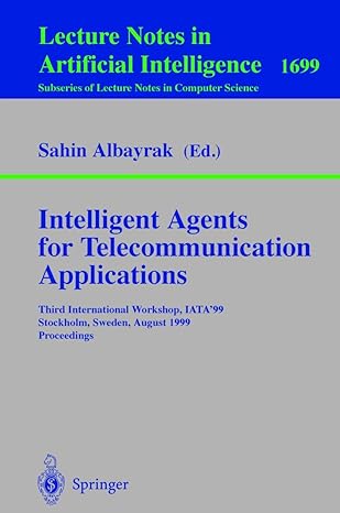 intelligent agents for telecommunication applications third international workshop iata99 stockholm sweden