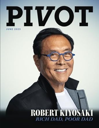 pivot magazine issue 12 featuring robert kiyosaki 1st edition jason miller ,chris obyrne ,joshua b. lee
