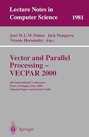 vector and parallel processing vecpar 2000 4th international conference porto portugal june 2000 selected