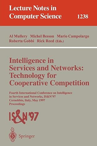 intelligence in services and networks technology for cooperative competition fourth international conference
