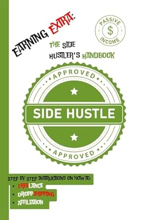 earning extra the side hustler s handbook 1st edition the randy 979-8867051662