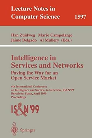 intelligence in services and networks paving the way for an open service market 6th international conference
