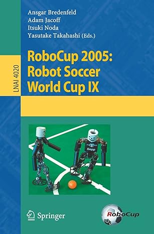 robocup 2005 robot soccer world cup ix lnai 4020 1st edition ansgar bredenfeld ,adam jacoff ,itsuki noda