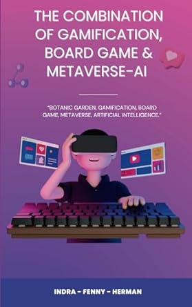 the combination of gamification board game and metaverse ai 1st edition indra gamayanto ,fenny angelina
