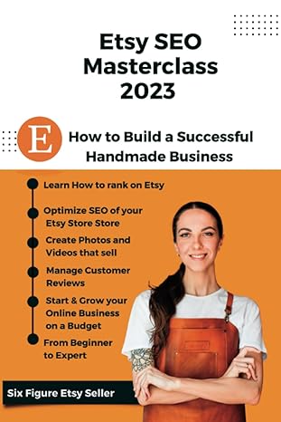 etsy seo masterclass 2023 kick start your etsy shop how to build a successful handmade business 1st edition