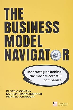 business model navigator the the strategies behind the most successful companies 2nd edition oliver gassmann