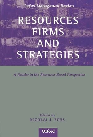 resources firms and strategies  in the resource based perspective 1st edition nicolai j. foss 0198781792,