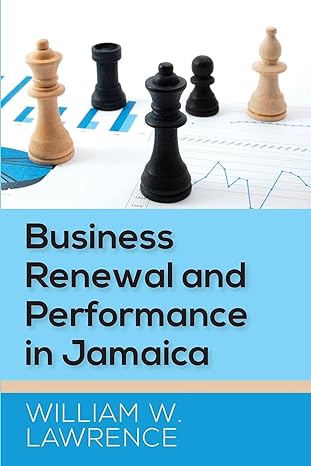 business renewal and performance in jamaica 1st edition william w. lawrence 9766404984, 978-9766404987
