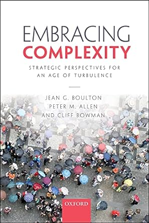 embracing complexity strategic perspectives for an age of turbulence 1st edition jean g. boulton ,peter m.