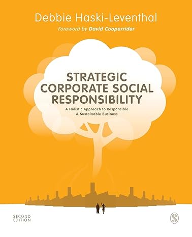 strategic corporate social responsibility a holistic approach to responsible and sustainable business 2nd